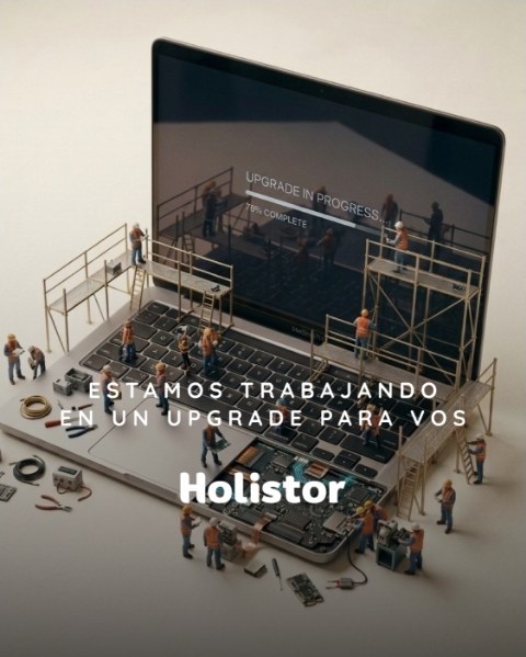 Holistor — Estamos trabajando en un upgrade